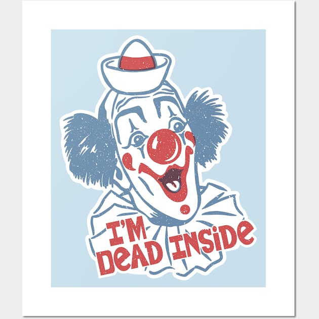 I'm Dead Inside! Wall Art by Northern Fringe Studio